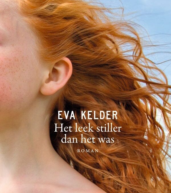 Eva Kelder – Het leek stiller dan het was